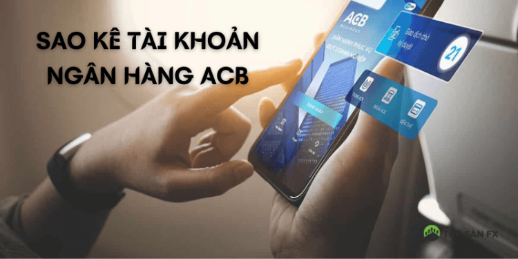 Sao kê tài khoản ngân hàng ACB