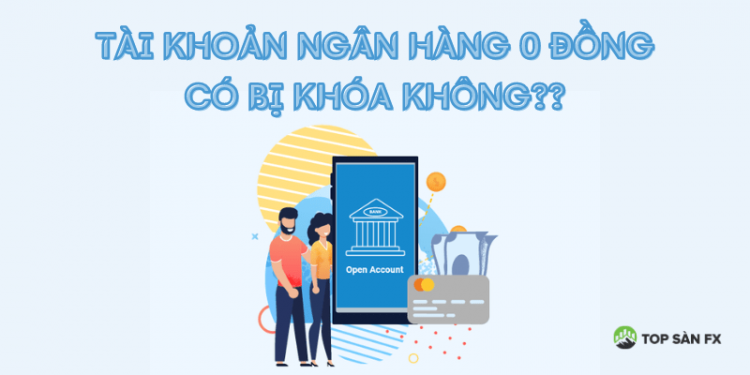 Tài khoản ngân hàng 0 đồng