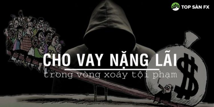 Vay nặng lãi là gì? Tác động và ảnh hưởng đối với xã hội