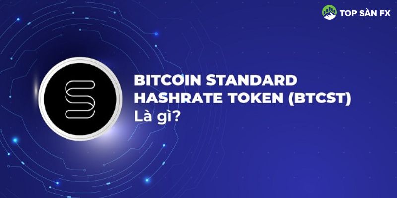 Nguyên tắc hoạt động của BTCST Coin 