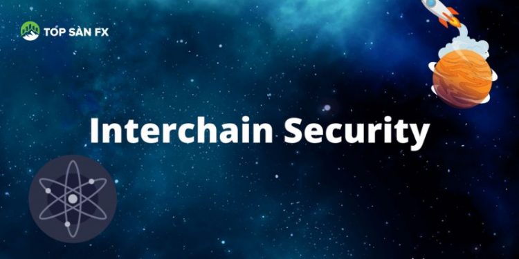 Interchain là gì? Vai trò của Interchain Security trong Cosmos