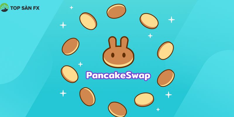 Đôi nét về PancakeSwap 