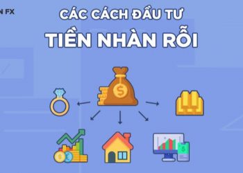 Cách kênh đầu tư tiền nhàn rỗi hấp dẫn nhất hiện nay
