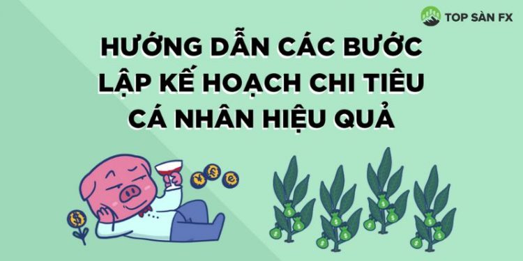 Kế hoạch chi tiêu là gì? 5 bước lập kế hoạch chi tiêu cá nhân