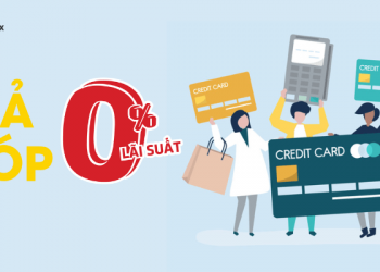 Trả góp 0 % qua thẻ tín dụng