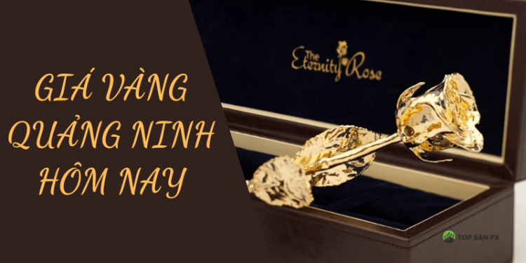 Giá vàng Quảng Ninh