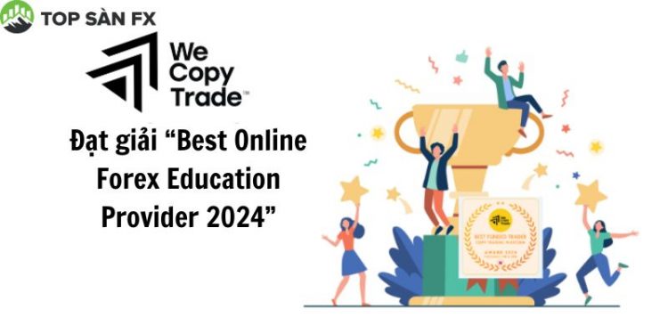 WeCopyTrade đạt giải “Best Online Forex Education Provider 2024”