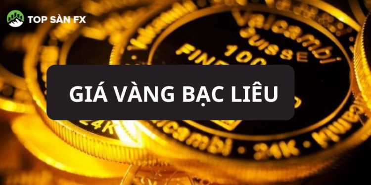 Giá vàng Bạc Liêu 24k bao nhiêu 1 chỉ? Giá vàng Kim Tín ngày hôm nay