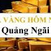 Giá vàng Quảng Ngãi - Giá vàng Việt Kim Liên Quảng Ngãi hôm nay
