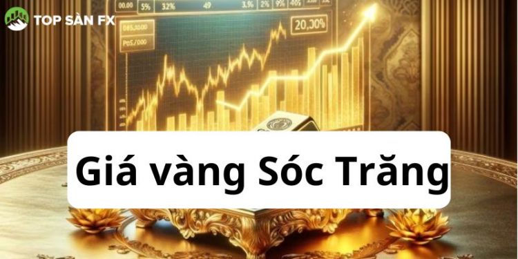Giá vàng Sóc Trăng bao nhiêu? Giá vàng hôm nay tại Ngọc Lợi Sóc Trăng