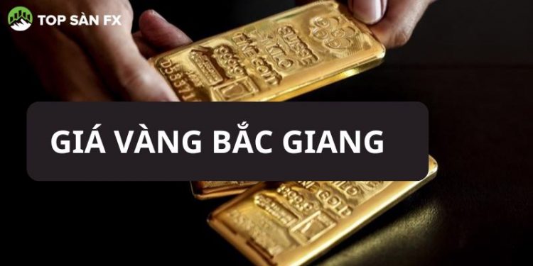 Cập nhật giá vàng Bắc Giang hôm nay bao nhiêu tiền 1 chỉ?