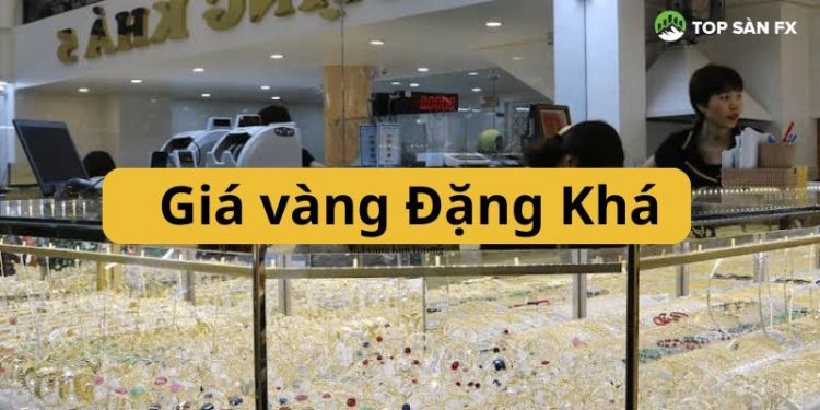 Bảng giá vàng Đặng Khá Bến Tre hôm nay tăng hay giảm?