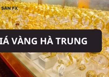 Giá Vàng Hà Trung hôm nay - Tỷ giá tiệm vàng Hà Trung mới nhất 