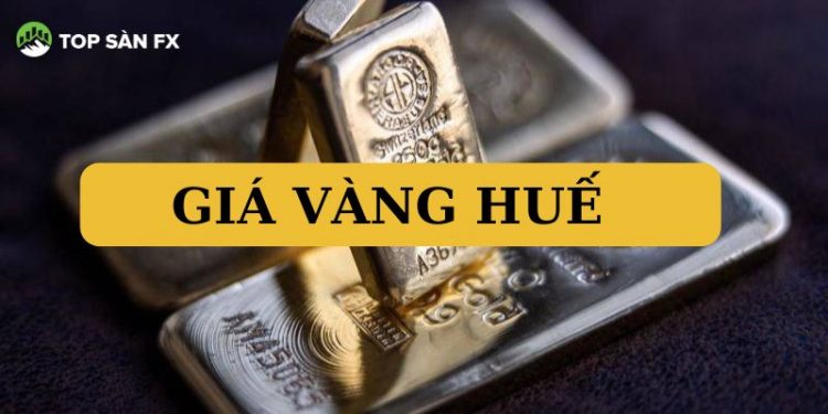 Giá vàng Huế bao nhiêu? Giá vàng 9999 Duy Mong ở Huế hôm nay