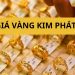 Giá vàng Kim Phát 24k, 10k, 9k hôm nay bao nhiêu tiền 1 chỉ?
