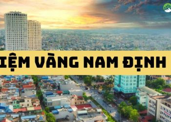 Review top các tiệm vàng Nam Định “Nổi tiếng - Uy tín” nhất