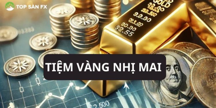 Tiệm vàng Nhị Mai có uy tín không? Giá vàng Nhị Mai hôm nay