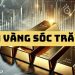 Top tiệm vàng Sóc Trăng “Uy tín - Giá tốt - Chất lượng” nhất