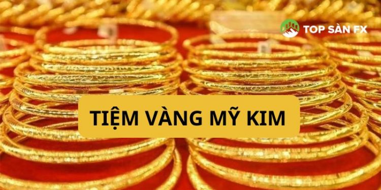 Tiệm vàng Mỹ Kim Kon Tum - Địa điểm mua sắm vàng “Uy tín - Giá tốt”