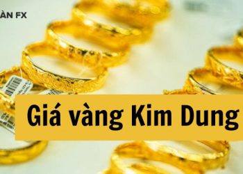 Giá vàng Kim Dung hôm nay. Tiệm vàng Kim Dung ở đâu?