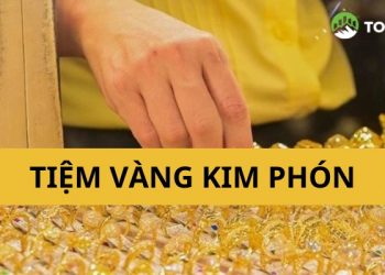 Tiệm vàng Kim Phón Tây Ninh - Địa điểm mua sắm vàng uy tín