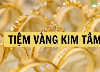 Tiệm vàng Kim Tâm Phạm Văn Hai - Địa điểm mua sắm vàng giá tốt