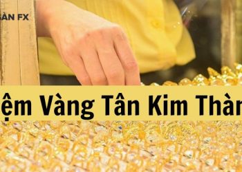 Tiệm vàng Tân Kim Thành - Địa điểm mua sắm vàng “Uy tín - Giá tốt”