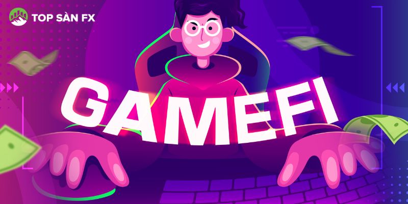 GameFi là gì?