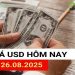 Giá USD hôm nay 28.08.2025 trong nước và thế giới đồng loạt giảm