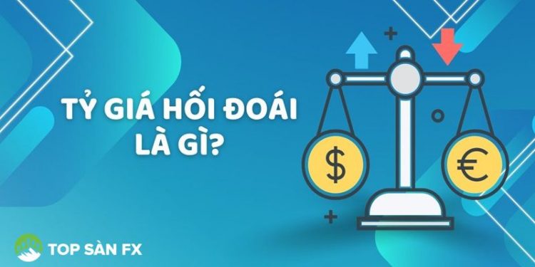 Tỷ giá hối đoái là gì? Cách đọc và phân tích tỷ giá trong Forex
